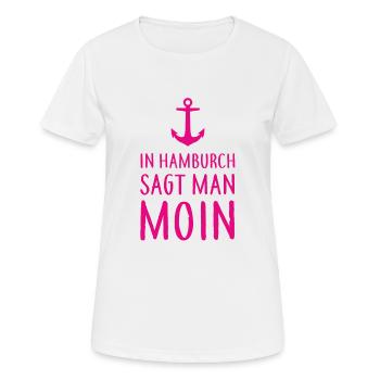 In Hamburch sagt man MOIN - Nordsee Küste Hamburg - Frauen T-Shirt atmungsaktiv - Weiß - Vorne - AI Model Female 172 dark (172cm)
