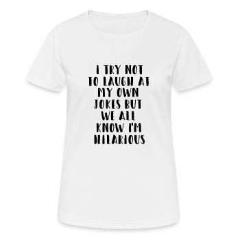 drôle drôle cool dictons drôles rire blagues - T-shirt respirant Femme - blanc - Devant - AI Model Female 172 dark (172cm)