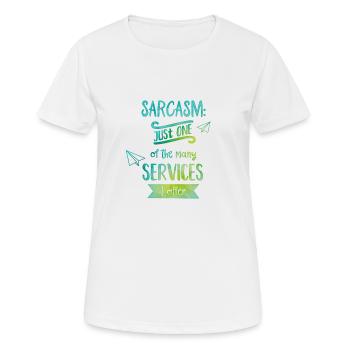 Sarcasm at your service! - Frauen T-Shirt atmungsaktiv - Weiß - Vorne - AI Model Female 172 dark (172cm)