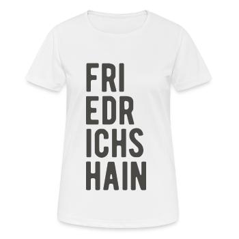 Berlin Friedrichhain Lettrage Mème Dicton - T-shirt respirant Femme - blanc - Devant - AI Model Female 172 dark (172cm)