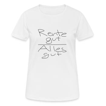 Rente gut, alles gut - Frauen T-Shirt atmungsaktiv - Weiß - Vorne - AI Model Female 172 dark (172cm)