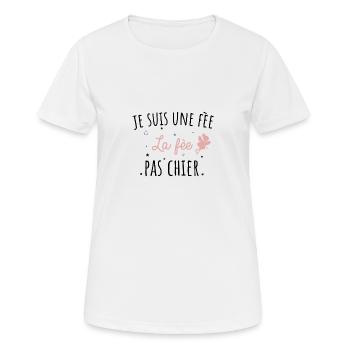 Je suis une fée pas chier cadeau humour femme - T-shirt respirant Femme - blanc - Devant - AI Model Female 172 dark (172cm)