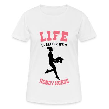 Life is better with Hobby Horse - Frauen T-Shirt atmungsaktiv - Weiß - Vorne - AI Model Female 172 dark (172cm)