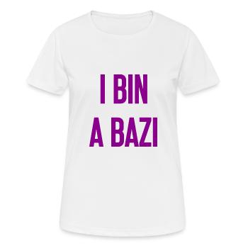 Je suis un Bazi – proverbe bavarois avec humour - T-shirt respirant Femme - blanc - Devant - AI Model Female 172 dark (172cm)
