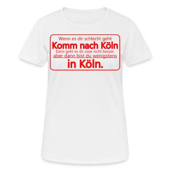 Komm nach Köln Kölsch Kölner Rheinland Lustig - Frauen T-Shirt atmungsaktiv - Weiß - Vorne - AI Model Female 172 dark (172cm)
