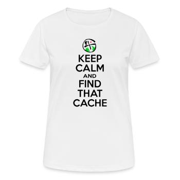 Geocaching - Keep Calm Find That Cache - Geocacher - Frauen T-Shirt atmungsaktiv - Weiß - Vorne - AI Model Female 172 dark (172cm)