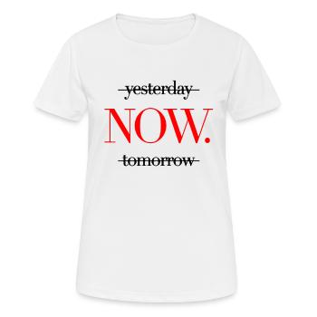 Yesterday Now Tomorrow - Enjoy the moment now - Women's Breathable T-Shirt - white - Front - AI Model Female 172 dark (172cm)