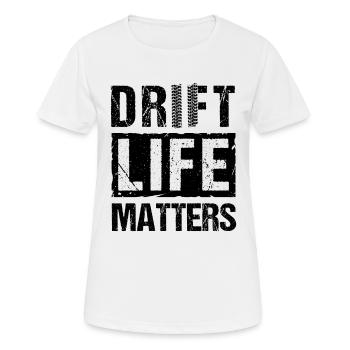Drift Life Matters Jdm Auto Drifting - Women's Breathable T-Shirt - white - Front - AI Model Female 172 dark (172cm)