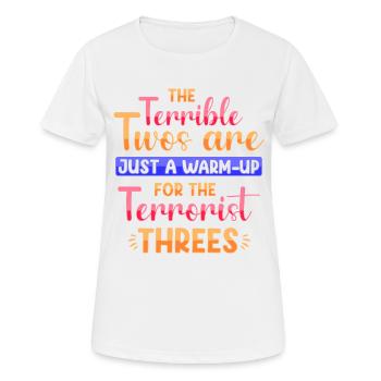 Die schrecklichen Zweier sind nur das Aufwärmen - Frauen T-Shirt atmungsaktiv - Weiß - Vorne - AI Model Female 172 dark (172cm)