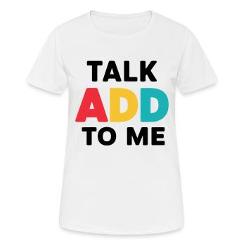 Attention Deficit Hyperactivity Disorder ADD - Women's Breathable T-Shirt - white - Front - AI Model Female 172 dark (172cm)