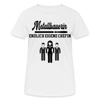 Metallbauerin Chefin werden Selbstständig machen - Frauen T-Shirt atmungsaktiv - Weiß - Vorne - AI Model Female 172 dark (172cm)
