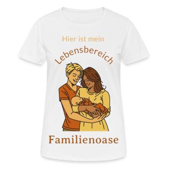 Hier ist mein Lebensbereich Familienoase - Frauen T-Shirt atmungsaktiv - Weiß - Vorne - AI Model Female 172 dark (172cm)