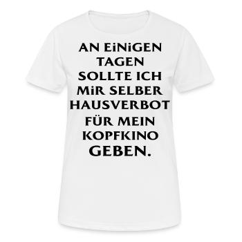 Lustiger Spruch Kopfkino Hausverbot - Frauen T-Shirt atmungsaktiv - Weiß - Vorne - AI Model Female 172 dark (172cm)