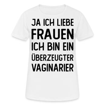 Ja ich liebe Frauen ich bin ein überzeugter Vagina - Frauen T-Shirt atmungsaktiv - Weiß - Vorne - AI Model Female 172 dark (172cm)