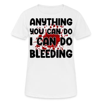 Tout ce que vous pouvez faire, je peux le faire saigner - T-shirt respirant Femme - blanc - Devant - AI Model Female 172 dark (172cm)