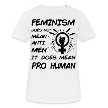 Feminismus bedeutet nicht gegen Männer, es bedeutet menschlich - Frauen T-Shirt atmungsaktiv - Weiß - Vorne - AI Model Female 172 dark (172cm)