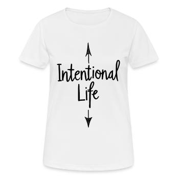 Intentional Life Conscious Life Sayings Saying - Women's Breathable T-Shirt - white - Front - AI Model Female 172 dark (172cm)