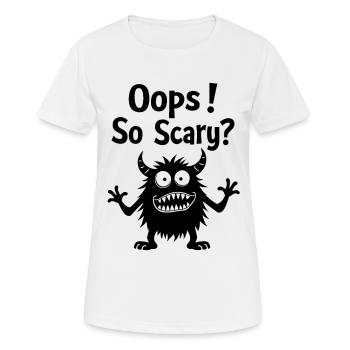 Oops! So Scary? Funny Monster - Women's Breathable T-Shirt - white - Front - AI Model Female 172 dark (172cm)
