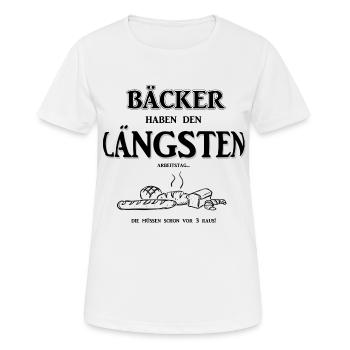 Berufeshirt:Bäcker haben den LÄNGSTEN - Arbeitstag - Frauen T-Shirt atmungsaktiv - Weiß - Vorne - AI Model Female 172 dark (172cm)