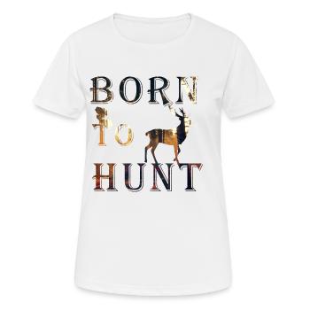 Born to Hunt - Frauen T-Shirt atmungsaktiv - Weiß - Vorne - AI Model Female 172 dark (172cm)
