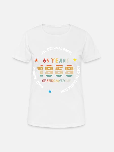 65 Jahre alt Baujahr 1959 Jahrgang März 1959 - Frauen T-Shirt atmungsaktiv - Weiß