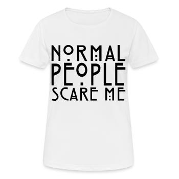 Normal People Scare Me - KOLESON COUTURE - Frauen T-Shirt atmungsaktiv - Weiß - Vorne - AI Model Female 172 dark (172cm)