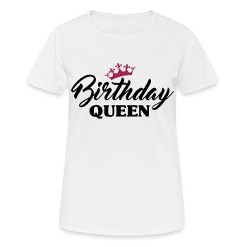 Birthday Ladies Birthday Queen - Women's Breathable T-Shirt - white - Front - AI Model Female 172 dark (172cm)