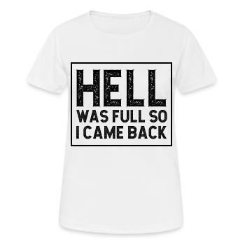 L’enfer était plein alors je suis revenu - T-shirt respirant Femme - blanc - Devant - AI Model Female 172 dark (172cm)