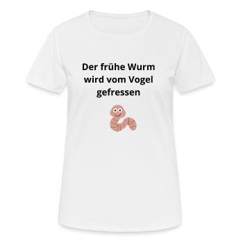 Der frühe Wurm wird vom Vogel gefressen - Frauen T-Shirt atmungsaktiv - Weiß - Vorne - AI Model Female 172 dark (172cm)