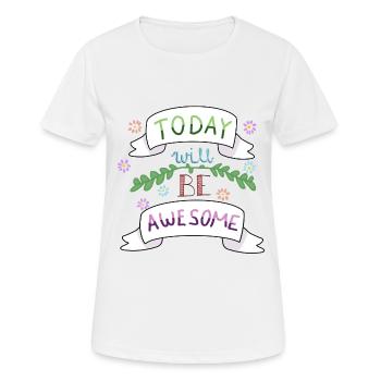 Today will be awesome - Women's Breathable T-Shirt - white - Front - AI Model Female 172 dark (172cm)