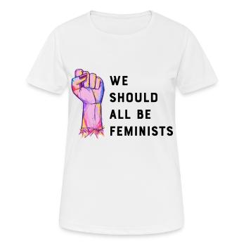 Wir sollten alle Feministinnen sein - Frauen T-Shirt atmungsaktiv - Weiß - Vorne - AI Model Female 172 dark (172cm)