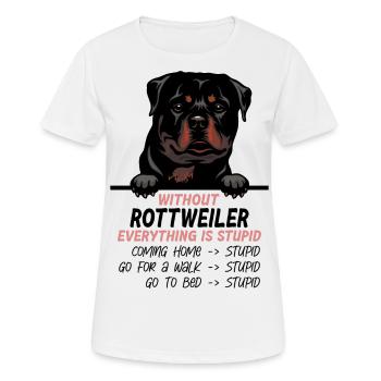 Ohne Rotweiler ist alles doof - Frauen T-Shirt atmungsaktiv - Weiß - Vorne - AI Model Female 172 dark (172cm)