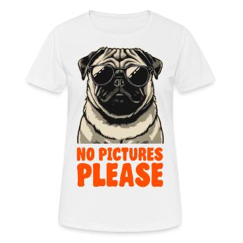Pug with Sunglasses - No Pictures Please - Privacy - Frauen T-Shirt atmungsaktiv - Weiß - Vorne - AI Model Female 172 dark (172cm)
