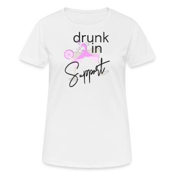 Drunk in support - Women's Breathable T-Shirt - white - Front - AI Model Female 172 dark (172cm)