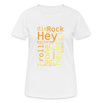 Hey Hey My My - Frauen T-Shirt atmungsaktiv - Weiß - Vorne - AI Model Female 172 dark (172cm)