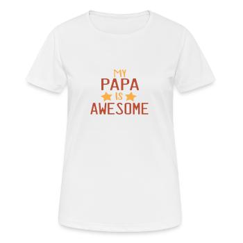 mon papa est génial - T-shirt respirant Femme - blanc - Devant - AI Model Female 172 dark (172cm)