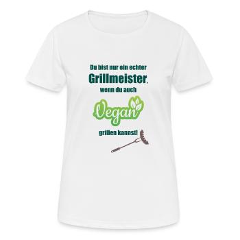 Grillmeister ist nur wer auch vegan grillen kann! - Frauen T-Shirt atmungsaktiv - Weiß - Vorne - AI Model Female 172 dark (172cm)