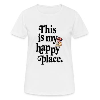 Das ist meine Happy Place Typografie. - Frauen T-Shirt atmungsaktiv - Weiß - Vorne - AI Model Female 172 dark (172cm)