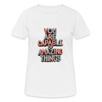 Vous réaliserez des choses incroyables... - T-shirt respirant Femme - blanc - Devant - AI Model Female 172 dark (172cm)