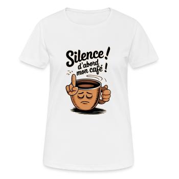 Sei still! Zuerst mein Kaffee - Frauen T-Shirt atmungsaktiv - Weiß - Vorne - AI Model Female 172 dark (172cm)
