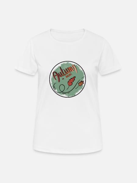 Autumn is here - Women's Breathable T-Shirt - white