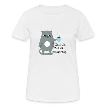 Zu früh. Zu kalt. Zu Montag. - Frauen T-Shirt atmungsaktiv - Weiß - Vorne - AI Model Female 172 dark (172cm)
