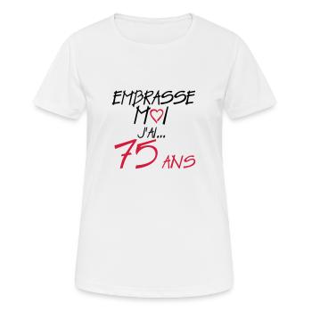 75 ans embrasse moi anniversaire - T-shirt respirant Femme - blanc - Devant - AI Model Female 172 dark (172cm)