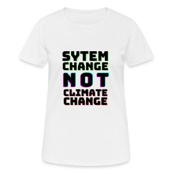 System Change not Climate Change - Frauen T-Shirt atmungsaktiv - Weiß - Vorne - AI Model Female 172 dark (172cm)