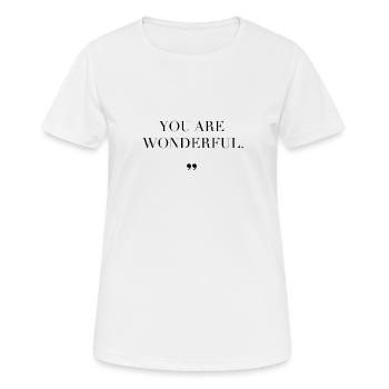 Kompliment Statement Spruch Geschenkidee - Frauen T-Shirt atmungsaktiv - Weiß - Vorne - AI Model Female 172 dark (172cm)