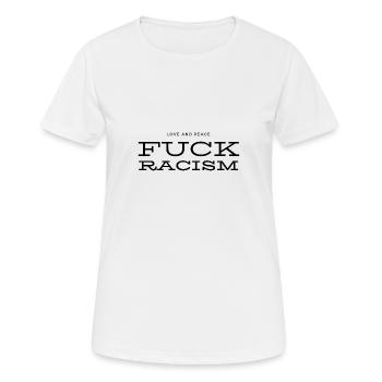 Fuck le racisme - T-shirt respirant Femme - blanc - Devant - AI Model Female 172 dark (172cm)