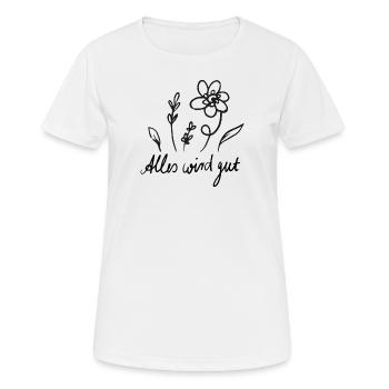 Alles wird gut - Frauen T-Shirt atmungsaktiv - Weiß - Vorne - AI Model Female 172 dark (172cm)