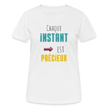 Chaque instant est précieux - T-shirt respirant Femme - blanc - Devant - AI Model Female 172 dark (172cm)