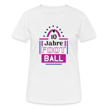 10 Jahre Football Jubiläum Footballspielerin - Frauen T-Shirt atmungsaktiv - Weiß - Vorne - AI Model Female 172 dark (172cm)