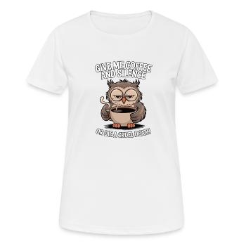 Coffee Owl - donne-moi du café et silence ou meurs - T-shirt respirant Femme - blanc - Devant - AI Model Female 172 dark (172cm)